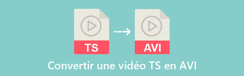Convertir une vidéo TS en AVI