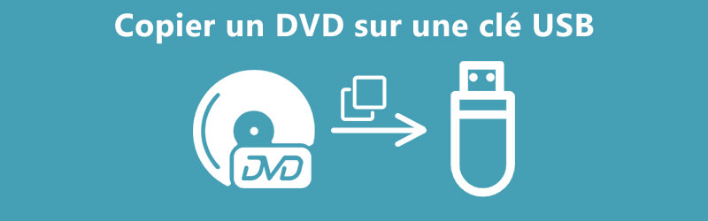 2 façons de copier un DVD sur une clé USB rapidement et sans perte