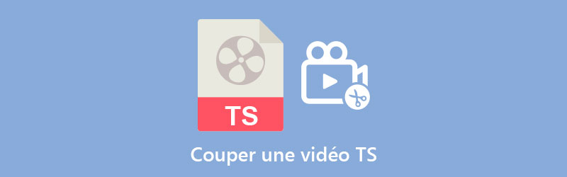 Couper une vidéo TS