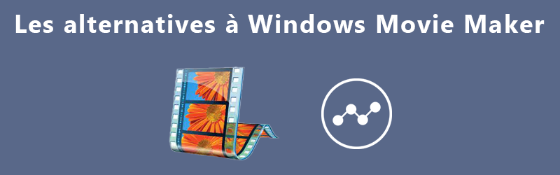 Alternative à Windows Movie Maker