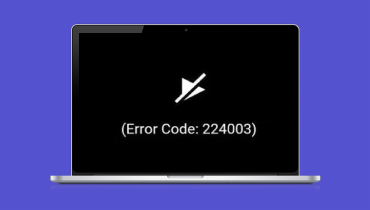 Code d'erreur 224003 - les 6 meilleures solutions faciles et efficaces