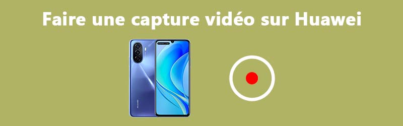 Faire une capture vidéo Huawei