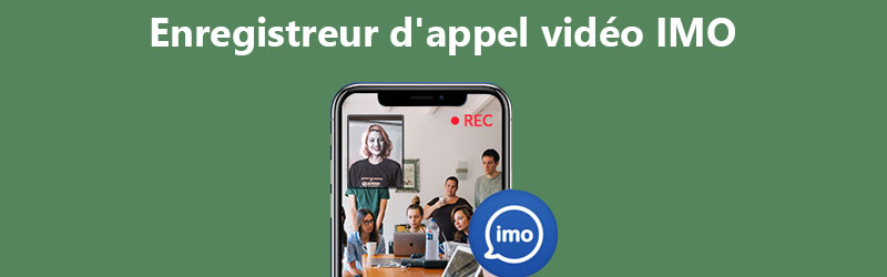 Enregistreur d'appel vidéo IMO