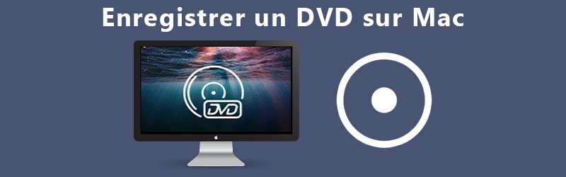 Enregistrer un DVD sur Mac