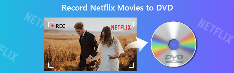 Enregistrer des films Netflix sur DVD