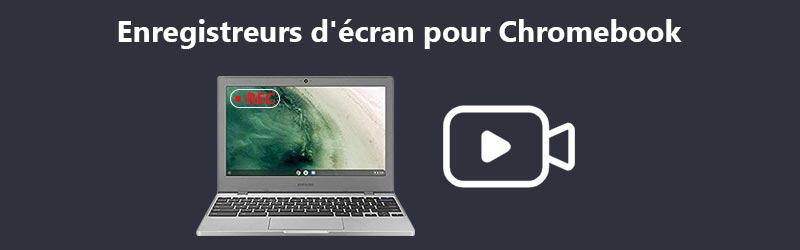 Enregistreurs d'écran pour Chromebook