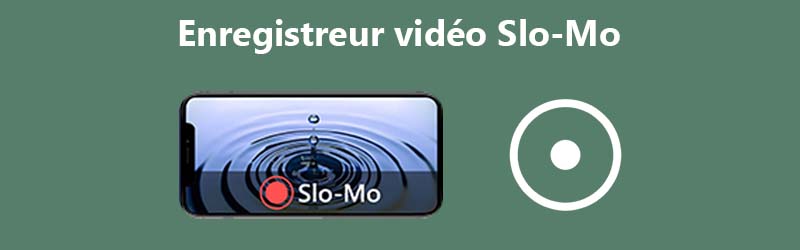 Enregistreur vidéo Slo Mo