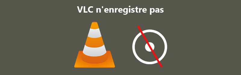 VLC n'enregistre pas