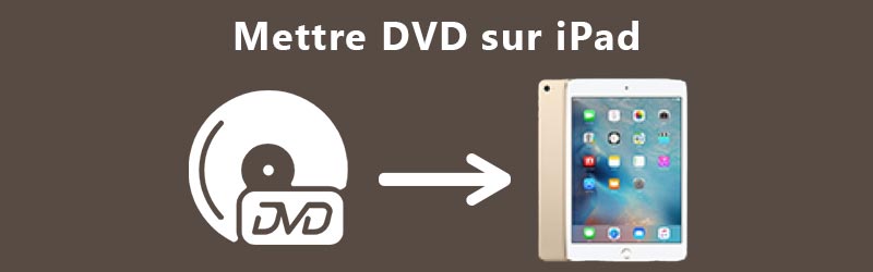 Copiez des films DVD sur iPad