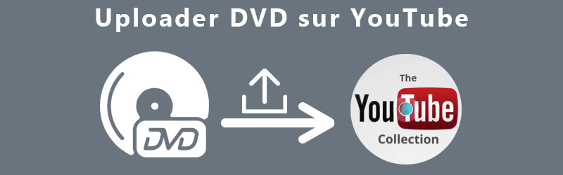 Téléchargez un DVD sur YouTube