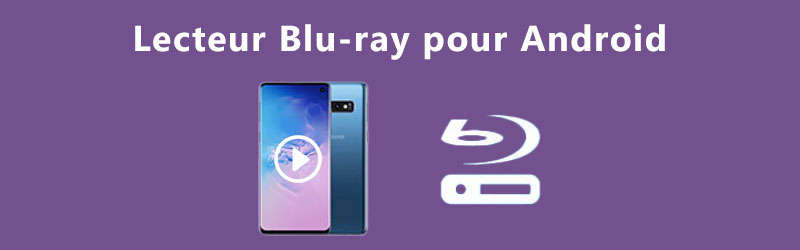 Lecteur Blu-ray pour Android